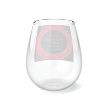 Load image into Gallery viewer, For April&#39;s Wine Only - Stemless Wine Glass, 11.75oz (LIMITED EDITION) - Pink, Pisces, &amp; Sassy