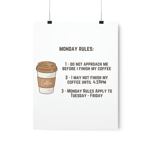 Monday Coffee Rules - Premium Matte Vertical Posters